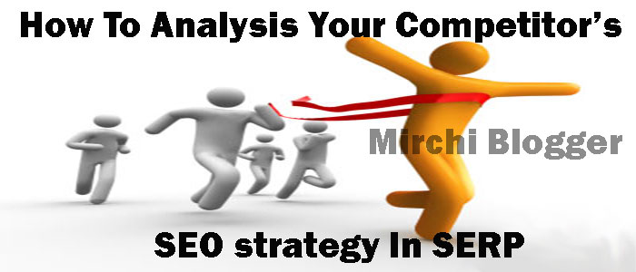 how to analysis your competitor’s seo strategy for beating them in serp