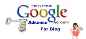 How To Create Google Adsense Account For Blog