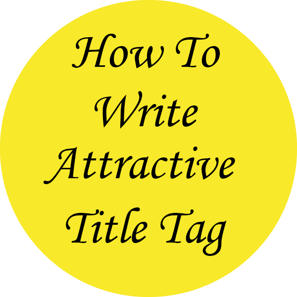 How To Write Attractive Title Tag And Heading