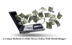 Make Money Online With Mirchi Blogger