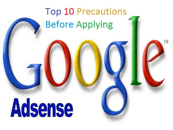 Top 10 Precautions Before Applying With Google Adsense